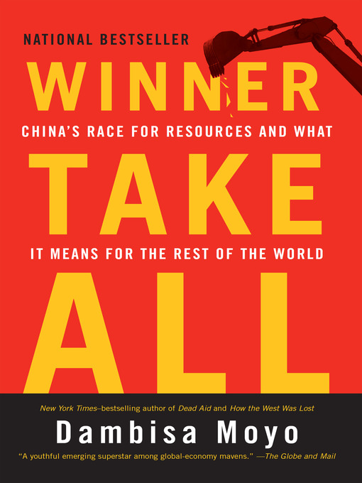 Title details for Winner Take All by Dambisa Moyo - Available
